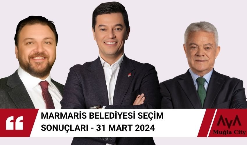 Marmaris Seçim Sonuçları 31 Mart 2024 Yerel Seçimler MuğlaCity