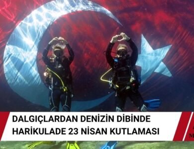 23 Nisan Dalgıçlar Tarafından Denizin Dibinde Kutlandı