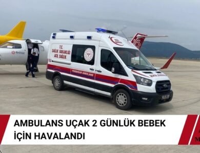 Ambulan Uçak Bu Kez 2 Günlük Bebek İçin Kalktı