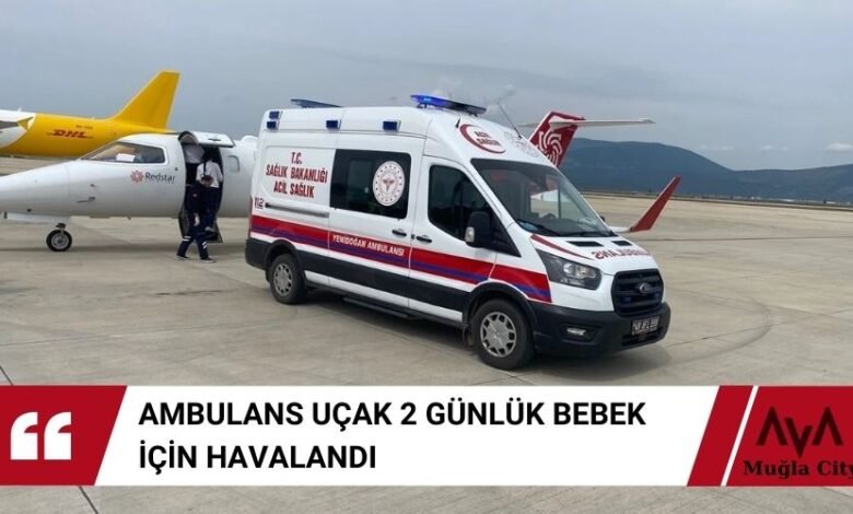 Ambulan Uçak Bu Kez 2 Günlük Bebek İçin Kalktı