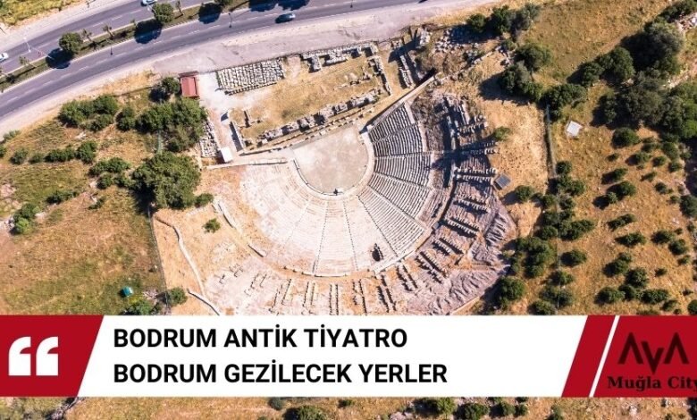 Bodrum Antik Tiyatrosu - Bodrum Gezilecek Yerler