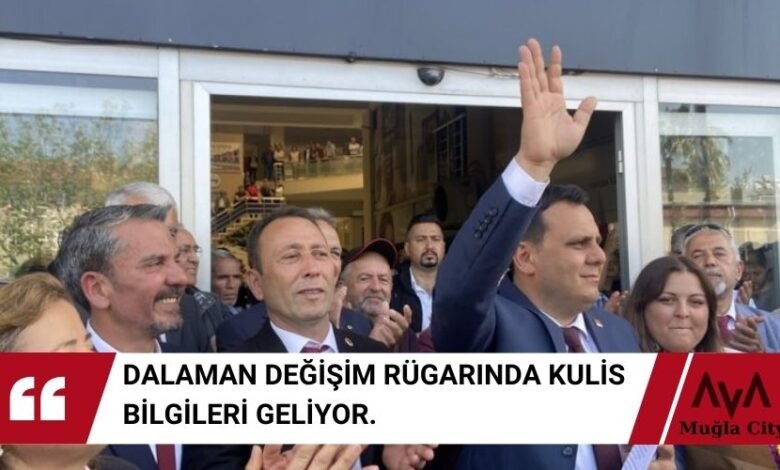 Dalaman Belediyesi Kulislerinde Neler Var Değişim Başladı