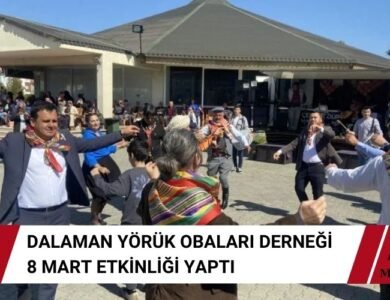 Dalaman Yörük Obaları Derneği 8 Mart Etkinliği Yaptı