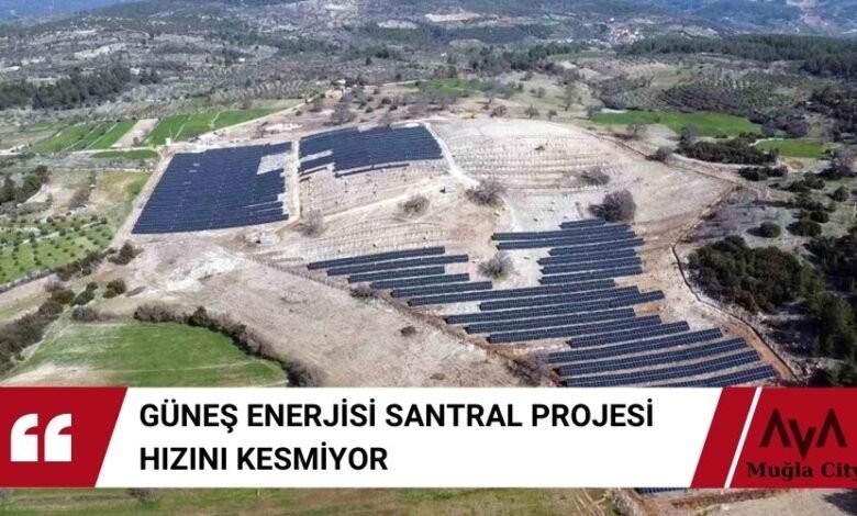 Güneş Enerji Santrali Projesi Kesintisiz Devam Ediyor