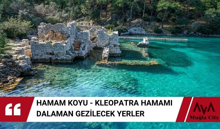 Hamam Koyu – Dalaman Gezilecek Yerler