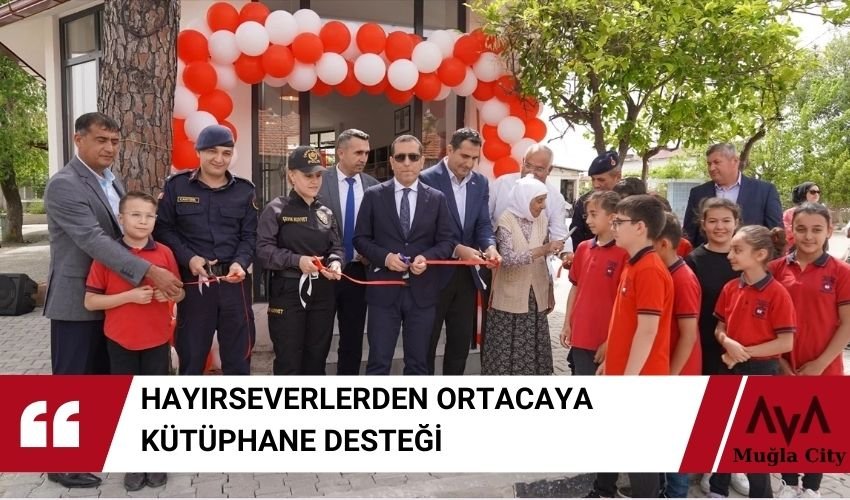 Hayırseverler Ortaca 'da Kütüphane Açtı