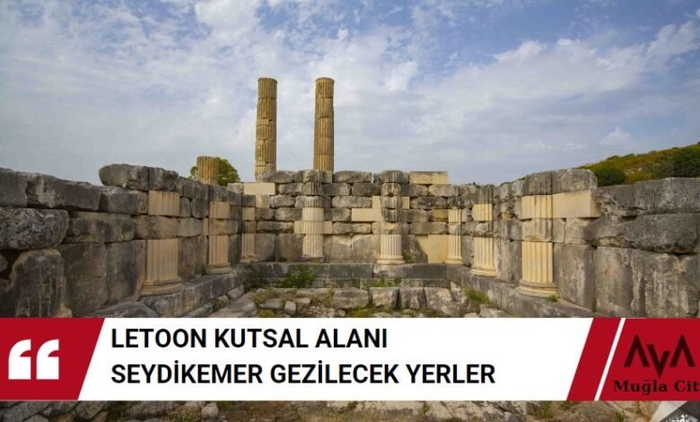 Letoon Kutsal Alanı – Seydikemer Gezilecek Yerler