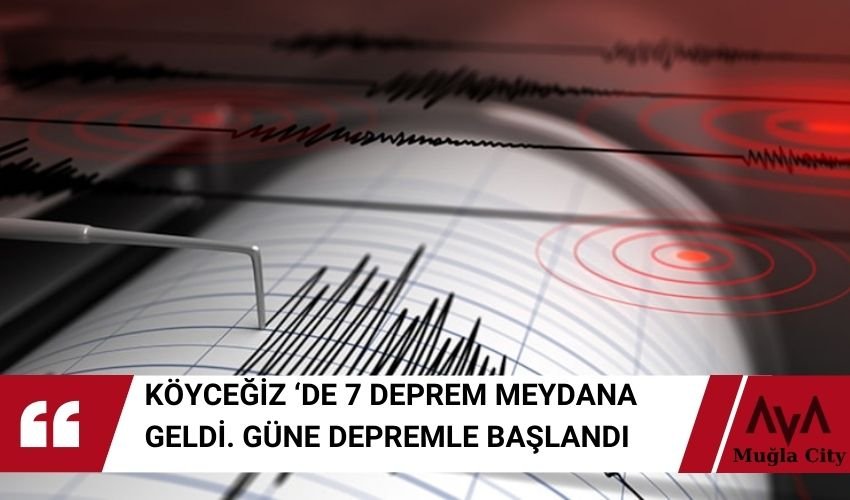 Merkez Üssü Köyceğiz Deprem Oldu - Fay Hattı Hareketli