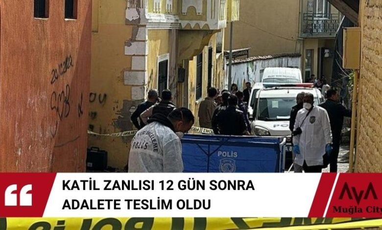 Milas'ta Katil Zanlısı 12 Gün Sonra Teslim Oldu