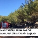 Ormanlara Giriş Yasağı Resmen Başladı