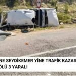 Seydikemer'de Feci Trafik Kazasında 1 Kişi Öldü 3 Yaralı