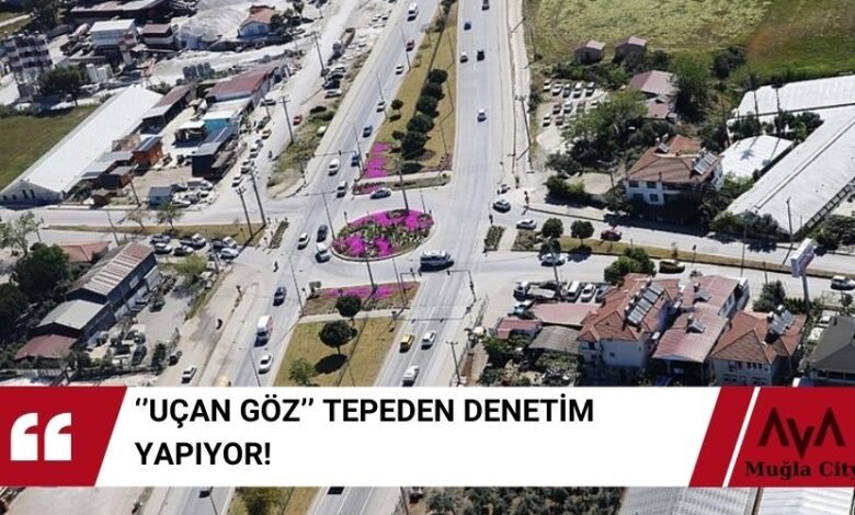 Uçan Göz Fethiye ve Göcek Semalarında Denetimde